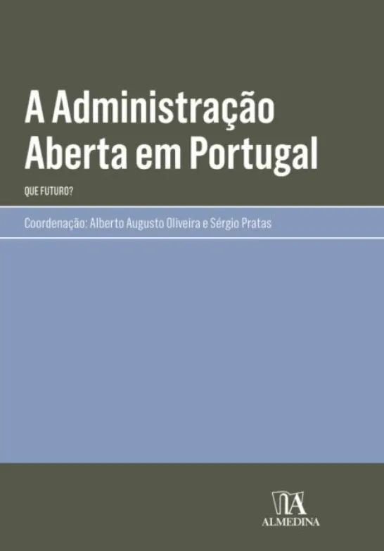 A Administração Aberta em Portugal - Que Futuro?