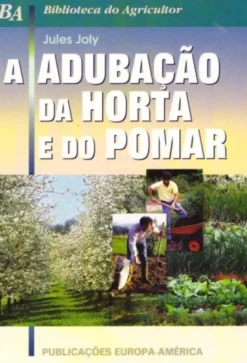 A Adubação da Horta e do Pomar