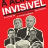 A Aliança Invisível - A Cruzada da Extrema-direita Global para Destruir o Mundo Moderno