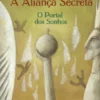A Aliança Secreta - O Portal dos Sonhos