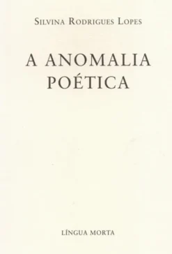 A Anomalia Poética