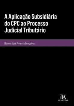 A Aplicação Subsidiária do CPC ao Processo Tributário