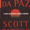 A Arte da Paz - A Arte da Guerra Contra a Guerra