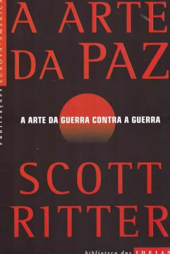 A Arte da Paz - A Arte da Guerra Contra a Guerra