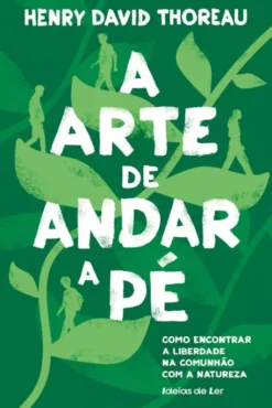 A Arte de Andar a Pé