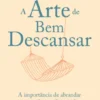 A Arte de Bem Descansar