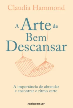 A Arte de Bem Descansar