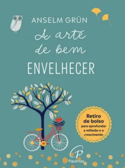 A Arte de Bem Envelhecer