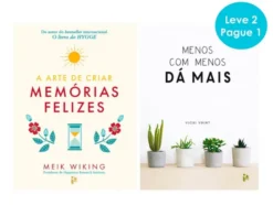 A Arte de Criar Memórias Felizes / Menos com Menos Dá Mais (Pacote Leve 2 Pague 1)