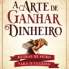 A Arte de Ganhar Dinheiro