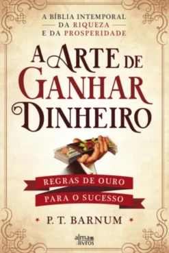 A Arte de Ganhar Dinheiro