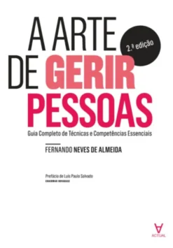A Arte de Gerir Pessoas - Guia Completo de Técnicas e Competências Essenciais