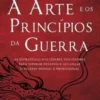 A Arte e os Princípios da Guerra