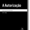 A Autorização - 2.ª Edição
