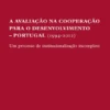 A Avaliação na Cooperação para o Desenvolvimento: Portugal (1994-2012) - Um Processo de Institucionalização Incompleto