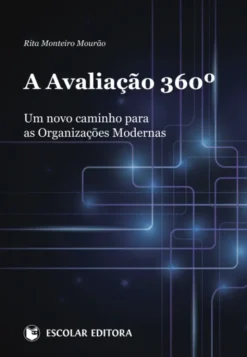 A Avaliação 360º - Um Novo Caminho para as Organizações Modernas