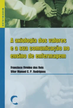 A Axiologia dos Valores e a sua Comunicação no Ensino de Enfermagem