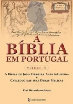 A Bíblia em Portugal - Volume IV