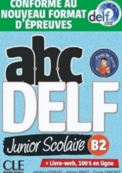 ABC DELF Junior scolaire - Niveau B2 - Livre + DVD + Livre-web