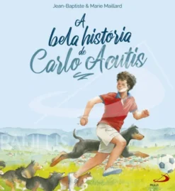 A Bela História de Carlo Acutis