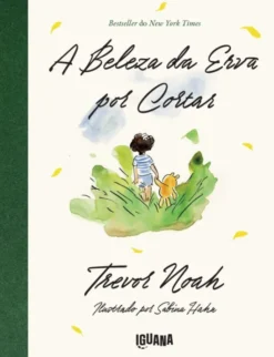 A Beleza da Erva por Cortar
