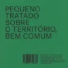 A Biorregião Urbana - Pequeno Tratado sobre o Território, Bem Comum