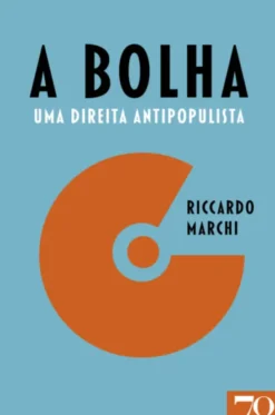 A Bolha - Uma Direita Antipopulista