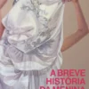 A Breve Historia da Menina Eterna