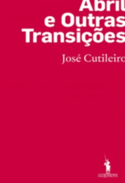 Abril e Outras Transições