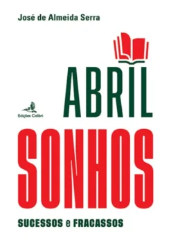 Abril - Sonhos, Sucessos e Fracassos - Vol. I - História, Política e Economia