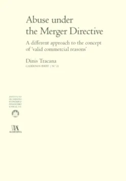 Abuse under the Merger Directive - A different approach to the concept of 'valid comercial reasons'