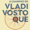 A Caminho de Vladivostoque seguido de Inimigos