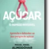 Açúcar - O Inimigo Invisível