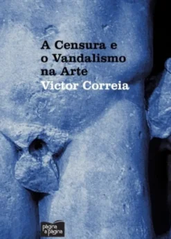 A Censura e o Vandalismo na Arte
