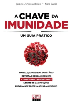 A Chave da Imunidade - Um Guia Prático