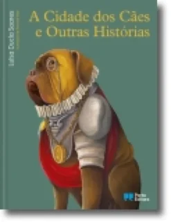 A Cidade dos Cães e Outras Histórias