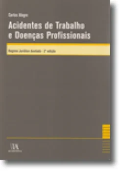 Acidentes de Trabalho e Doenças Profissionais - Regime Jurídico Anotado