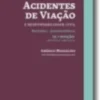 Acidentes de Viação e Responsabilidade Civil 12ª Edição