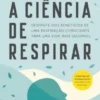 A Ciência de Respirar
