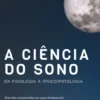 A Ciência do Sono