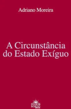 A Circunstância do Estado Exíguo
