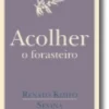 Acolher o Forasteiro: não somos «senhores da nossa casa»