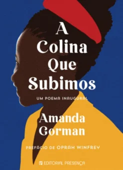 A Colina Que Subimos - Um Poema Inaugural