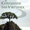 A Conquista das Virtudes