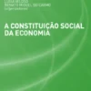 A Constituicão Social da Economia