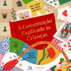 A Constituição Explicada às Crianças - Um Livro, um Jogo, um País
