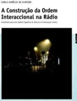 A Construção da Ordem Interaccional na Rádio