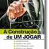 A Construção de Um Jogar