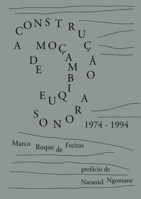 A Construção Sonora de Moçambique - 1974-1994
