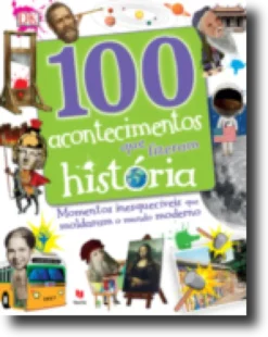 100 Acontecimentos que Fizeram História